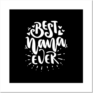 Best Nana Ever - Gift For Grandma Posters and Art